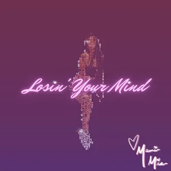 Losin' Your Mind by Mami Mia