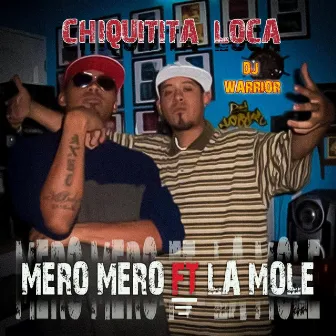 Chiquitita loca by Mero Mero