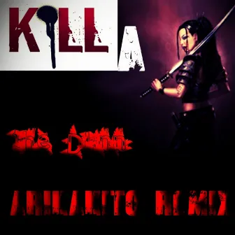 Killa (Arikakito Remix) by the Dlinn