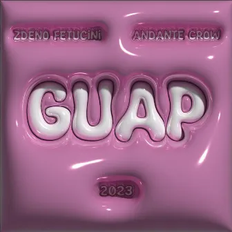 GUAP by Zdeno Fetucini