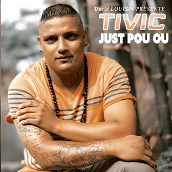 Just pou ou by Tivic