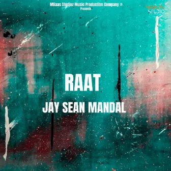 Raat by Jay Sean Mandal