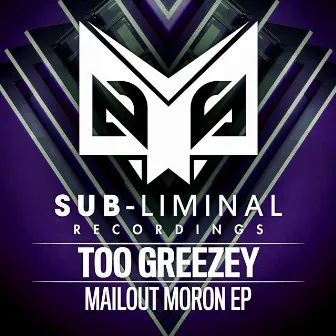 Mailout Moron by Too Greezey