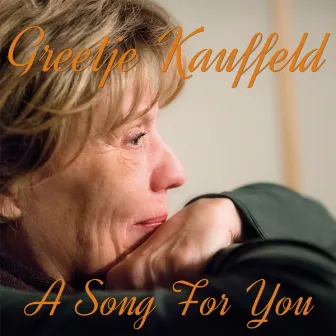 A Song For You by Greetje Kauffeld