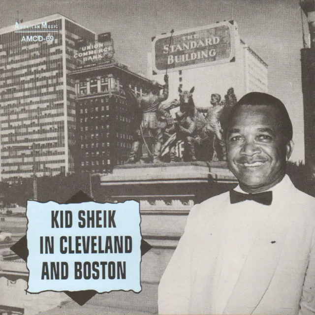 Kid Sheik in Cleveland and Boston