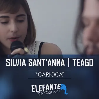 Elefante Sessions: Carioca by Teago Oliveira