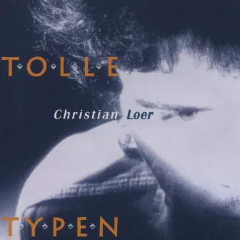 Tolle Typen by Christian Löer