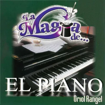 La Magia De… El Piano by Oriol Rangel