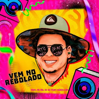 Vem no Rebolado by DJ PLAY MÚSICA DM