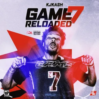 Game 7 Reloaded by KJKA$H