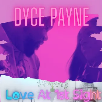 Love at 1st Sight by Dyce Payne