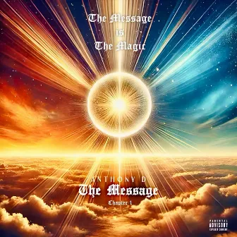 The Message is The Magic, Chapter 1 (The Message) by Anthony D