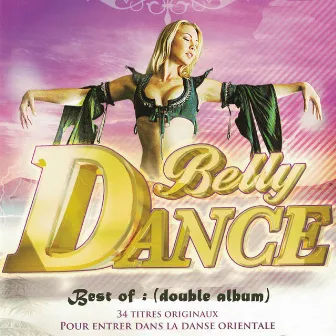 Best of Belly Dance: 34 titres originaux pour entrer dans la danse orientale (Double album) by Hicham Khatir