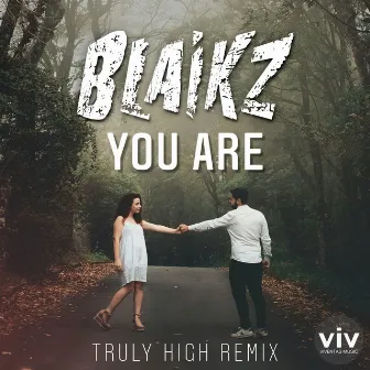 You Are (Truly High Remix) by Truly High