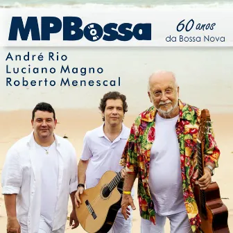 Mpbossa - 60 Anos da Bossa Nova by Luciano Magno