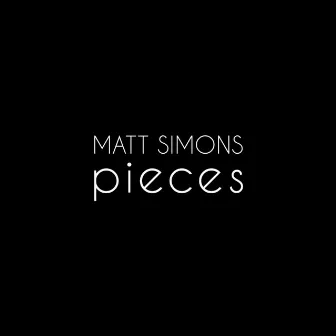 Pieces by Matt Simons