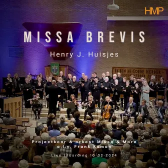 Missa Brevis (Vocal works for choir, string quartet, brass quintet, flute and piano - Live) by Henry J. Huisjes