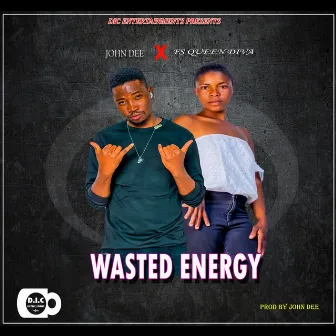 Wasted Energy by John Dee