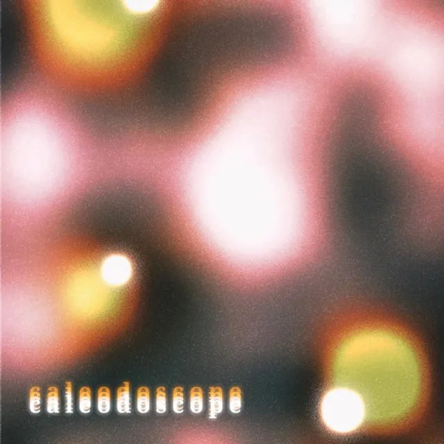 caleodoscope