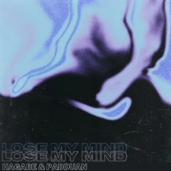 Lose My Mind by Hagabe