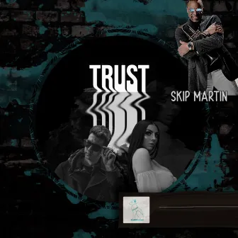 Trust by Skip Martin