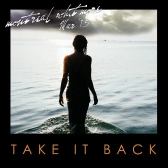 Take It Back by Montreal Whitmore