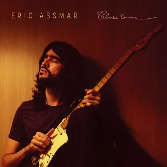 Close to Me by Eric Assmar