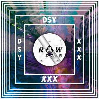 XXX by Dsy