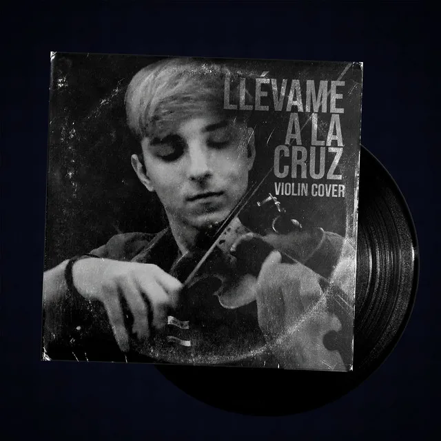 Llévame a la Cruz (Violin cover)