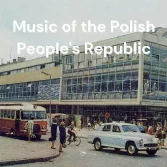 Music of the Polish People's Republic by PRL