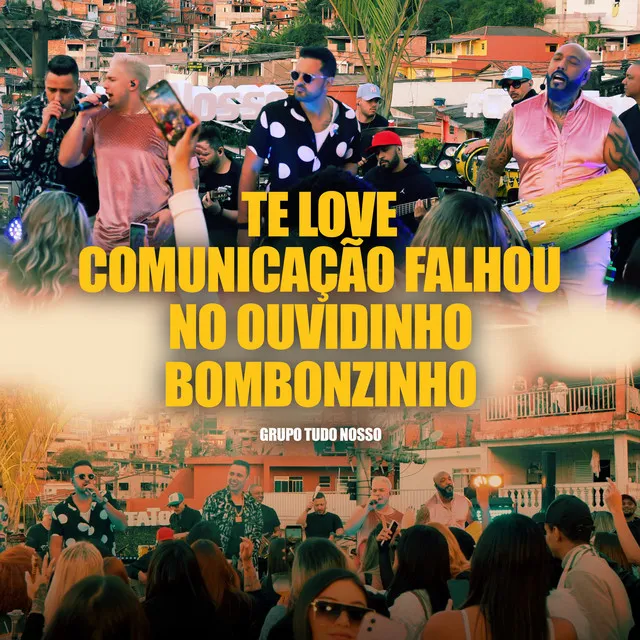 Te Love / Comunicação Falhou / No Ouvidinho / Bombonzinho - Ao Vivo