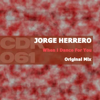 When I Dance For You by Jorge Herrero