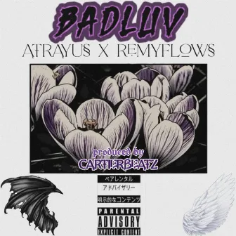 BadLuv by Atrayus