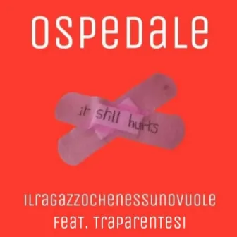 OSPEDALE (con traparentesi) by traparentesi