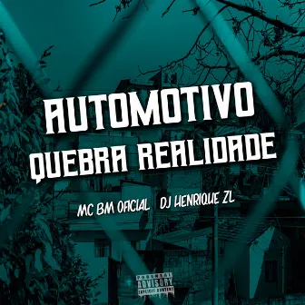 Automotivo Quebra Realidade by dj henrique zl