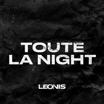 Toute la night by Leonis