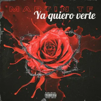 Ya quiero verte by martin TF