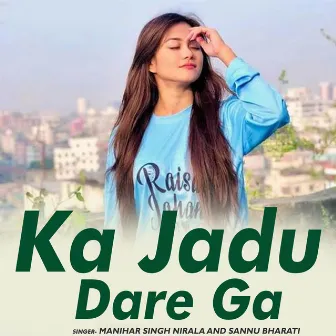 Ka Jadu Dare Ga by 