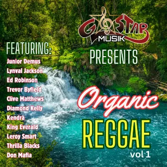 GStar Musik Presents Organic Reggae Volume 1 by GStar Musik Presents Organic Reggae Volume 1