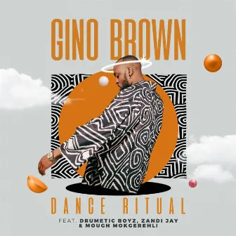 Dance Ritual by Gino Brown