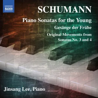 Schumann: Piano Sonatas for the Young by Jinsang Lee