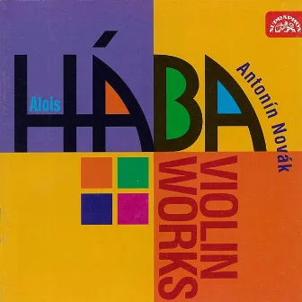 Hába: Violin Works by Alois Hába