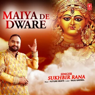 Maiya De Dware by Sukhbir Rana