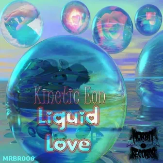 Liquid Love EP by Kinetic Eon