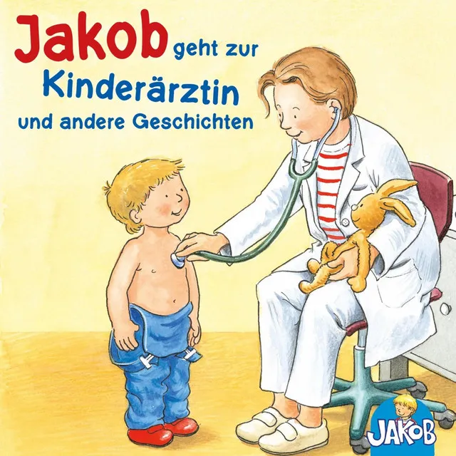 Kapitel 1.1 - Jakob geht zur Kinderärztin - Jakob kann das schon alleine - Jakob und sein Töpfchen - Jakob, Haare waschen - Jakob ist wütend (Jakob, der kleine Bruder von Conni)