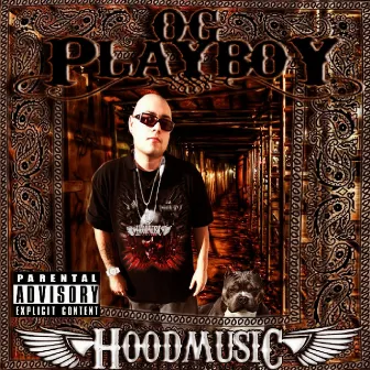 Hoodmusic by O.G. Playboy