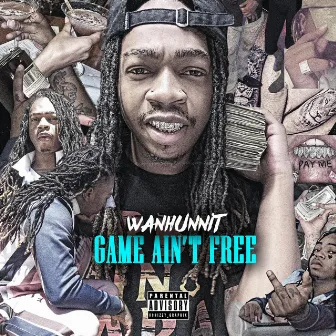 Game Ain't Free by Wanhunnit