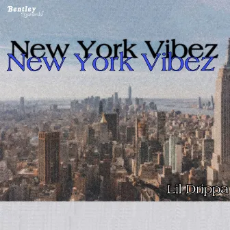 New York Vibez by Lil Drippa