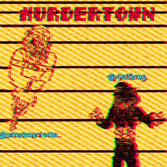 MURDERTOWN by MyNamesWifi