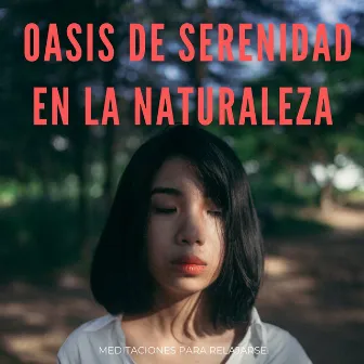 Oasis De Serenidad En La Naturaleza: Meditaciones Para Relajarse by Los acordes de la red